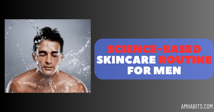 skincare routine for men