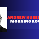 Andrew huberman's morning routine